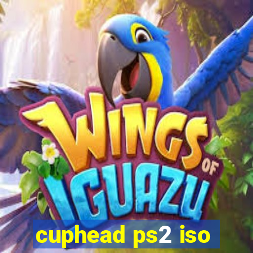 cuphead ps2 iso